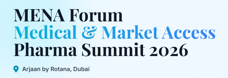 MENA FORUM - Medical & Market Access Pharma Summit 2026
